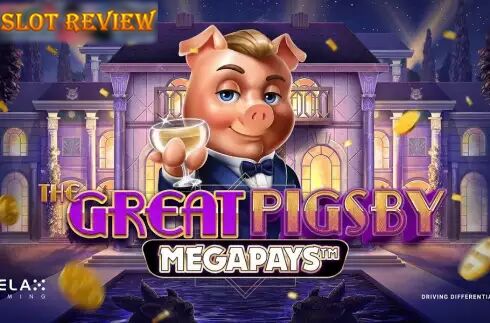 The Great Pigsby Megapays